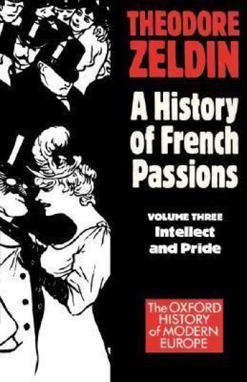 A History of French Passions: Volume 1: Ambition, Love, and Politics