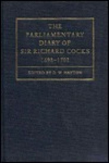 The Parliamentary Diary of Sir Richard Cocks 1698-1702