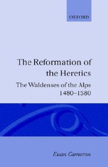 The Reformation of Heretics