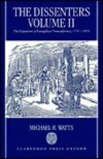 The Dissenters: Volume II: The Expansion of Evangelical Nonconformity