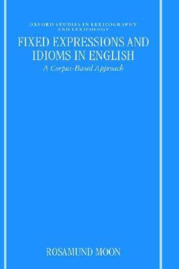 Fixed Expressions and Idioms in English