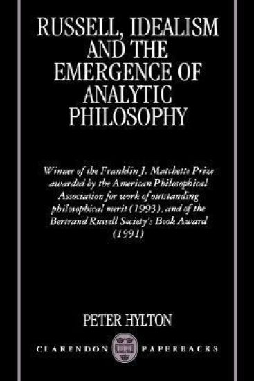 Russell, Idealism, and the Emergence of Analytic Philosophy