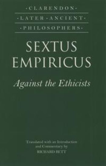 Sextus Empiricus: Against the Ethicists