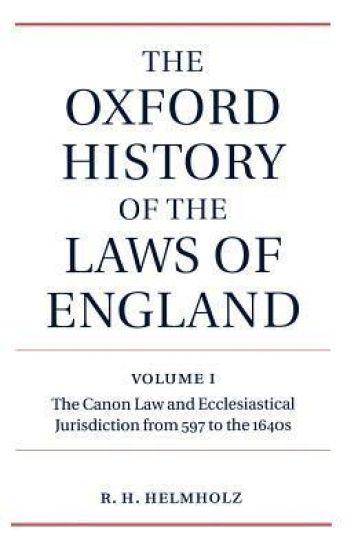 The Oxford History of the Laws of England Volume I