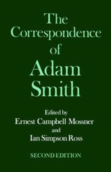The Glasgow Edition of the Works and Correspondence of Adam Smith: VI: Correspondence