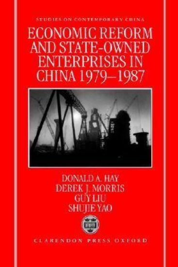 Economic Reform and State-Owned Enterprises in China 1979-87