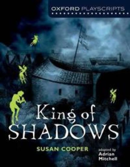 Oxford Playscripts: King of Shadows