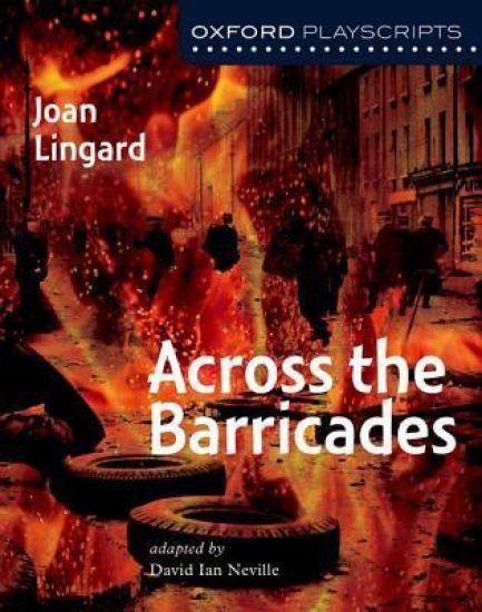 Oxford Playscripts: Across the Barricades