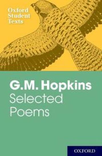 Oxford Student Texts: G.M. Hopkins: Selected Poems