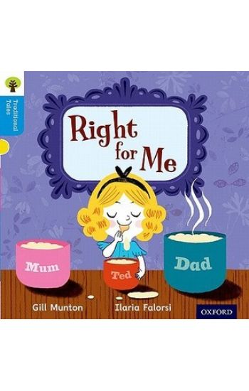 Oxford Reading Tree Traditional Tales: Level 3: Right for Me