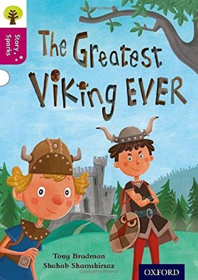 Oxford Reading Tree Story Sparks: Oxford Level 10: The Greatest Viking Ever