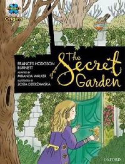 Project X Origins Graphic Texts: Dark Blue Book Band, Oxford Level 16: The Secret Garden