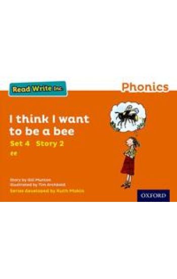Read Write Inc. Phonics: I Think I Want to Be a Bee (Orange Set 4 Storybook 2)