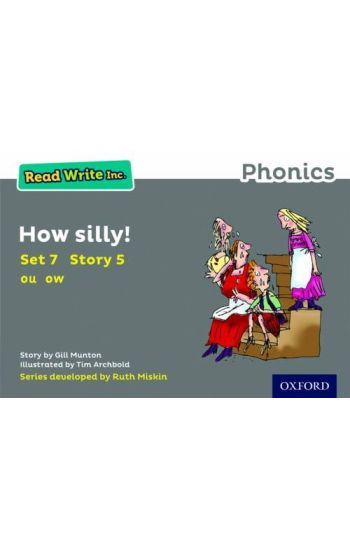 Read Write Inc. Phonics: How Silly! (Grey Set 7 Storybook 5)