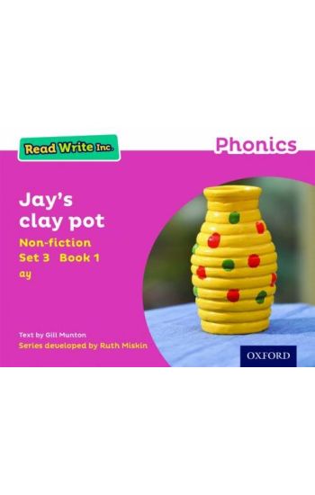 Read Write Inc. Phonics: Jay's Clay Pot (Pink Set 3 Non-fiction 1)