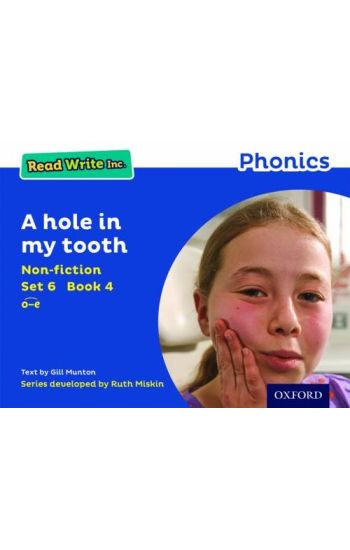 Read Write Inc. Phonics: A hole in my tooth (Blue Set 6 Non-fiction 4)