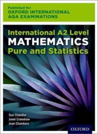 OxfordAQA International A2 Mathematics Pure and Statistics (9660)
