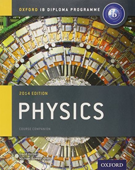 Oxford IB Diploma Programme: Physics Course Companion