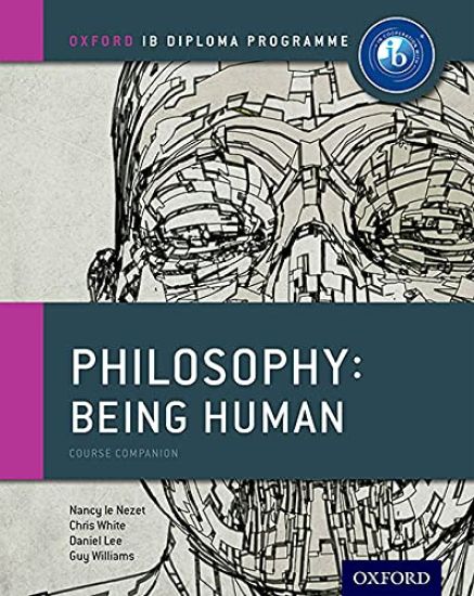 Oxford IB Diploma Programme: Philosophy: Being Human Course Book