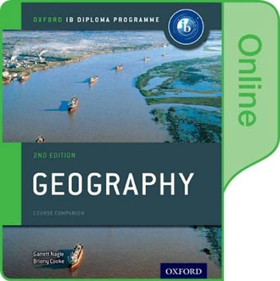 Oxford IB Diploma Programme: IB Geography Enhanced Online Course Book