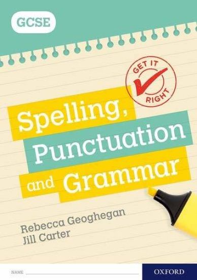 Get It Right: for GCSE: Spelling, Punctuation and Grammar workbook