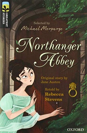 Oxford Reading Tree TreeTops Greatest Stories: Oxford Level 20: Northanger Abbey Pack 6