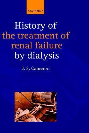 A History of the Treatment of Renal Failure by Dialysis
