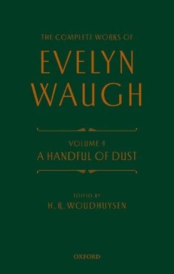 Complete Works of Evelyn Waugh: A Handful of Dust