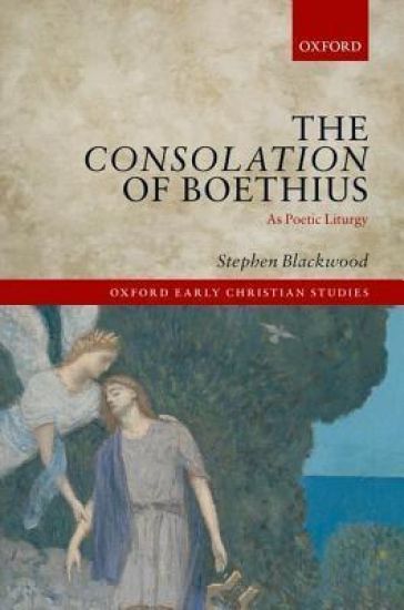 The Consolation of Boethius as Poetic Liturgy