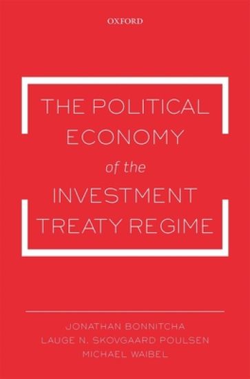 The Political Economy of the Investment Treaty Regime