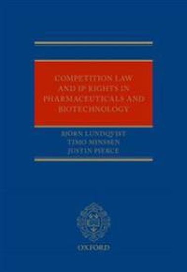 Competition Law and IP Rights in Pharmaceuticals and Biotechnology