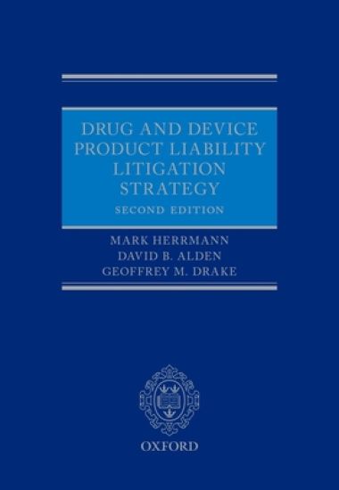 Drug and Device Product Liability Litigation Strategy