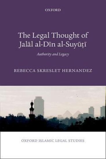 The Legal Thought of Jalal al-Din al-Suyu?i