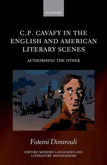 C.P. Cavafy in the English and American Literary Scenes