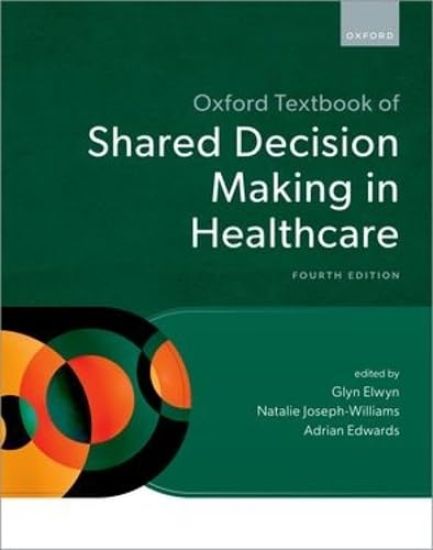 Oxford Textbook of Shared Decision Making in Healthcare