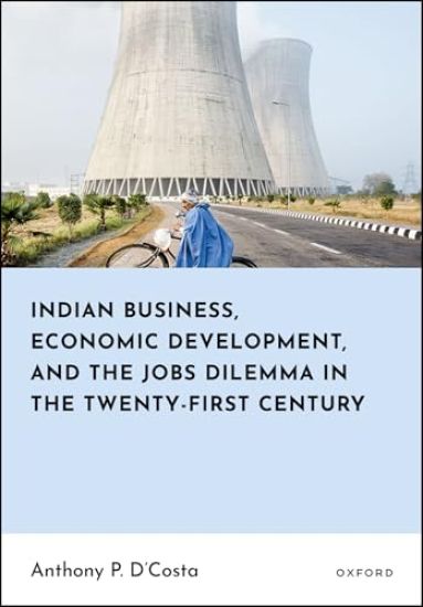 Indian Business, Economic Development, and the Jobs Dilemma in the Twenty-first Century