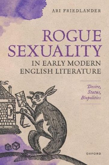 Rogue Sexuality in Early Modern English Literature