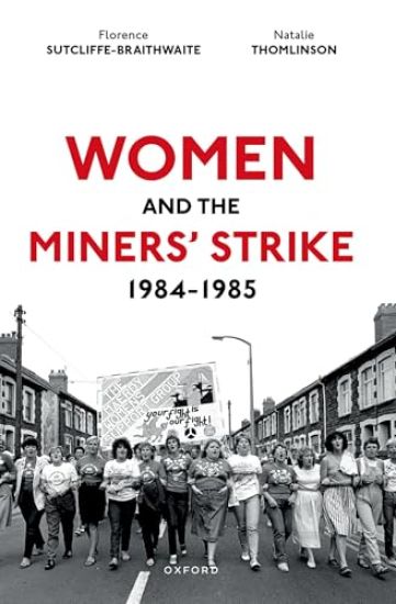 Women and the Miners' Strike, 1984-1985