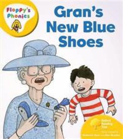 Oxford Reading Tree: Level 5: Floppy's Phonics: Gran's New Blue Shoes