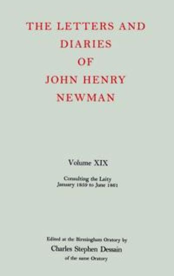 The Letters and Diaries of John Henry Newman: Volume XIX: Consulting the Laity, January 1859 to June 1861