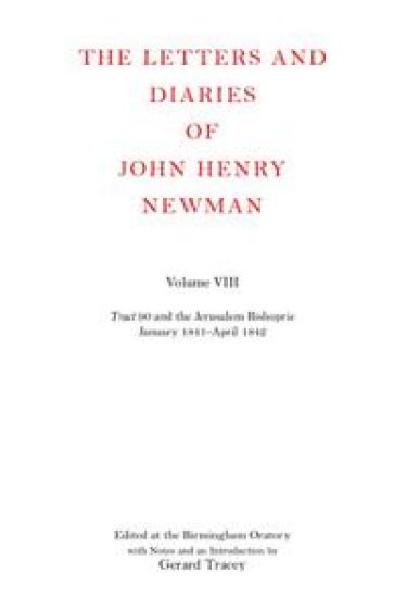 The Letters and Diaries of John Henry Newman: Volume VIII: Tract 90 and the Jerusalem Bishopric