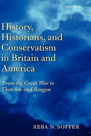 History, Historians, and Conservatism in Britain and America