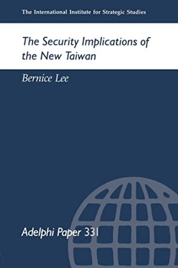 The Security Implications of the New Taiwan
