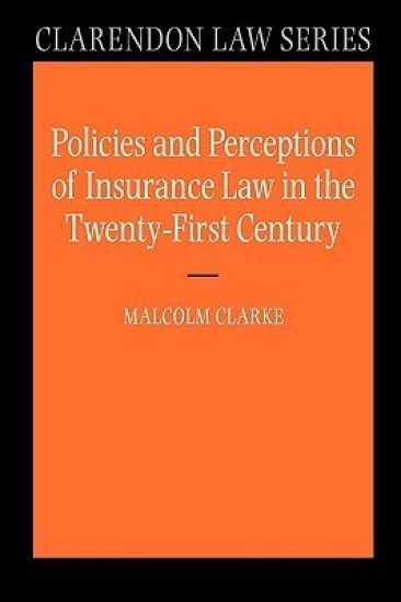 Policies and Perceptions of Insurance Law in the Twenty First Century
