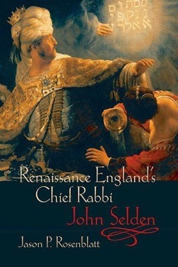 Renaissance England's Chief Rabbi: John Selden