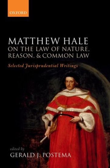 Matthew Hale: On the Law of Nature, Reason, and Common Law