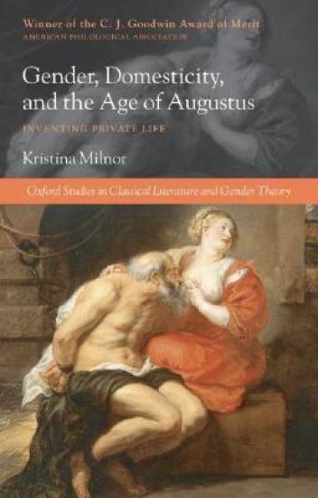 Gender, Domesticity, and the Age of Augustus