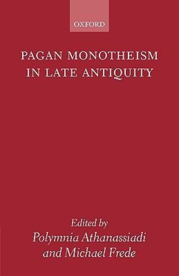 Pagan Monotheism in Late Antiquity
