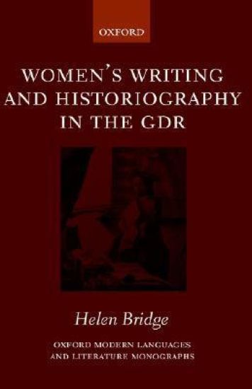 Women's Writing and Historiography in the GDR