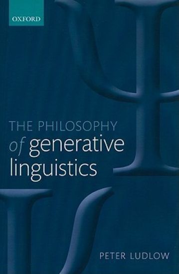 The Philosophy of Generative Linguistics